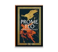 Collezione Mitologia Classica V: Prometeo. Il segreto del fuoco