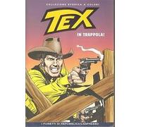 COLLEZIONE STORICA A COLORI TEX “IN TRAPPOLA!” EP. 115