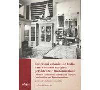 Collezioni coloniali in Italia e nel contesto europeo