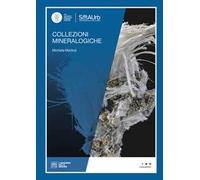 Collezioni mineralogiche. Con QR code