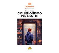 Collezionismo per neofiti