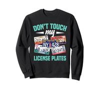 Collezionista di targhe Don´t Touch License Plate Collecting Felpa