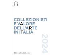 Collezionisti e valore dell'arte in Italia 2024