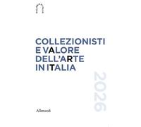 Collezionisti e valore dell'arte in Italia 2026