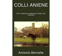 COLLI ANIENE: FATTI, CURIOSITÀ E STORIA DELLA PARIOLI DEL TIBURTINO