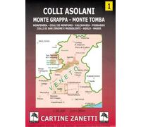 Colli asolani. Monte Grappa, monte Tomba, Monfenera, colli di Monfumo, Valcavasia, Possagno, colli di San Zenone e Mussolente, Asolo, Maser 1:30.000