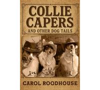 Collie Capers and Other Dog Tails