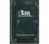 Lilith: The Legend of the First Woman