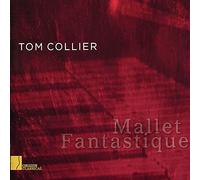 Collier, Tom - Mallet Fantastique