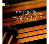Collier, Tom - Plays Haydn Mozart Telemann & Others