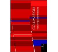 Collimazioni. Frediani + Gasser architettura. Ediz. italiana e inglese