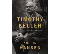 Collin Hansen Timothy Keller (Tascabile)