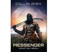 Collin Irish Messenger (Violet Sky Series #1) (Copertina rigida)