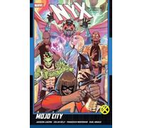 Collin Kelly Jackson Lanzing NYX Vol. 2: Mojo City (Tascabile)