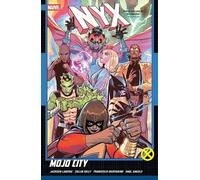 NYX Vol. 2: Mojo City