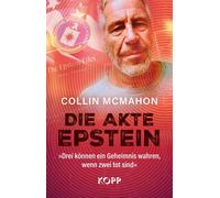 Collin McMahon Die Akte Epstein: »Drei können ein Geheimnis w (Copertina rigida)