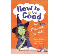 Collins Big Cat How to be Good by Grumple the Witch (Tascabile)
