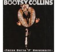 Collins, Bootsy - Fresh Outta P University by Collins, Bootsy (1998-11-17)