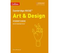 Garry Whitehead Cambridge IGCSE™ Art and Design Student’s Book (Tascabile)