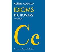 Collins Cobuild Dictionaries For Learners Cobuild Idioms Dictionary [Fourth Edition]