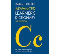 Collins Cobuild Dictionaries For Learners Collins Cobuild Advanced LearnerS Dictionary Tenth Edi: The Source of Authentic English