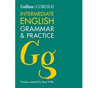 Collins Cobuild Grammar Cobuild Intermediate English Grammar And Practice B1-B2 [Second Edition]