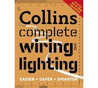 Collins Complete Wiring and Lighting: An Updated DIY Guide to Electrical Install