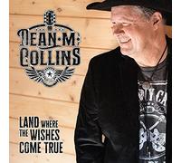 Dean M. Collins Land Where the Wishes Come True (CD) Album