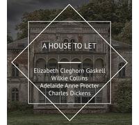 Collins Dickens And Procter Gaskell A House to Let (Tascabile)