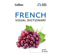 Collins French Visual Dictionary [Lingua Inglese]: A photo guide to everyday words and phrases in French