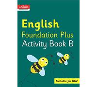 Collins International English Foundation Plus Activity Book B: Suitable for KG2