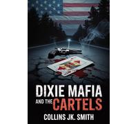 Collins Jk Smith Dixie Mafia and the Cartels (Tascabile)
