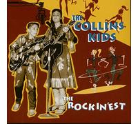 COLLINS KIDS - The Rockin'est (CD)