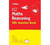 Collins KS2 MATHS - REASONING SATS QUESTION BOOK: For the 2024 Tests: for the 2025 tests