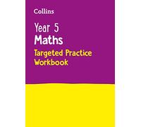 Collins Ks2 Practice Year 5 Maths Targeted Practice Workbook Ideal For Use At Home