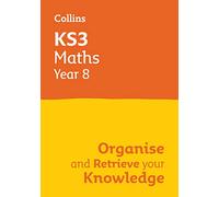 Collins Ks3 Revision Ks3 Maths Year 8 Organise And Retrieve Your Knowledge Ideal For Year 8