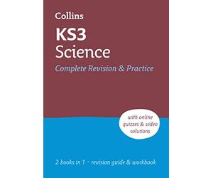 Collins Ks3 Revision Ks3 Science All-In-One Complete Revision And Practice Ideal For Years 7: Complete KS3 Science revision and practice in one book