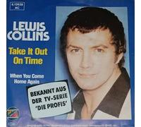 COLLINS, Lewis - Take it out on time / When you come home again / 6.13638