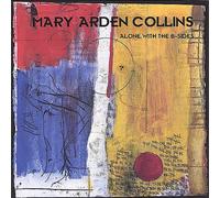 Collins, Mary Arden - Alone with the B-Sides