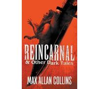 Collins, Max Allan Reincarnal And Other Dark Tales Book NUOVO
