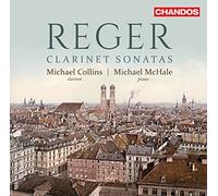 Collins, Michael / M - Max Reger: Clarinet Sonatas