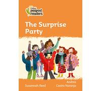 Collins Peapod Readers Level 4 The Surprise Party British Edition; Not-Bn, Not-My, Not-Sg