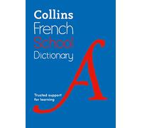 Collins School Dictionaries French School Dictionary Trusted Support For Learning [Fifth Edition]