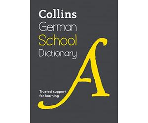 Collins School Dictionaries German School Dictionary Trusted Support For Learning [Fifth Edition]