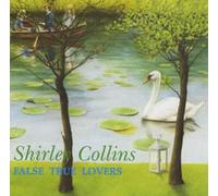 Collins, Shirley - False True Lovers