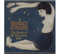 Collins, Shirley - Power Of The True Love Knot