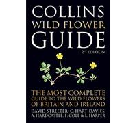 Collins Wild Flower Guide: The Authoritative Illustrated Reference for Identifying Over 1900 Species