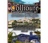 Collioure Guida di viaggio per avventure in famiglia 2025-2026