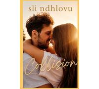 Collision: A forbidden coming-of-age romance