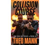 Collision Course: A Contemporary Action Adventure Organized Crime Vigilante Justice Novel